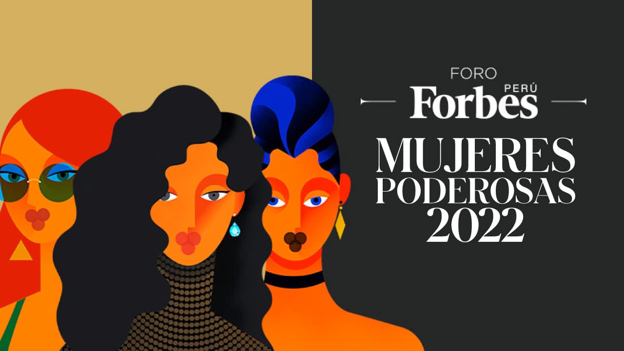 Forbes Perú realizará el Foro Mujeres Poderosas 2022